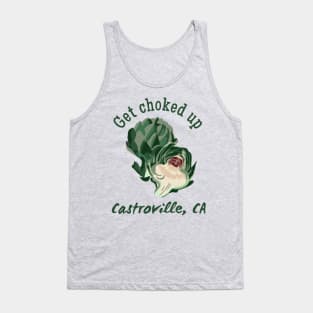 Get Choked Up - Castroville, CA Tank Top